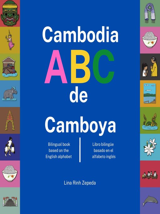 Title details for Cambodia ABC.  ABC de Camboya. by Lina Rinh Zepeda - Available